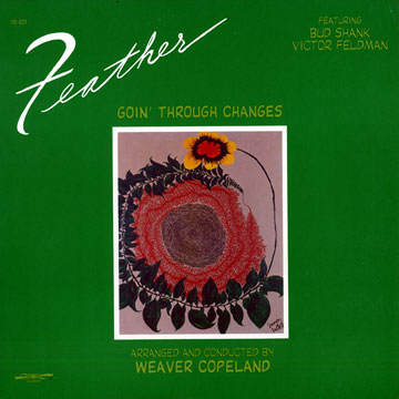Feather - Goin'through changes,Weaver Copeland
