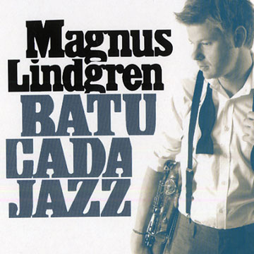 Batucada jazz,Magnus Lindgren