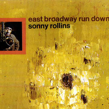 East Broadway run down,Sonny Rollins