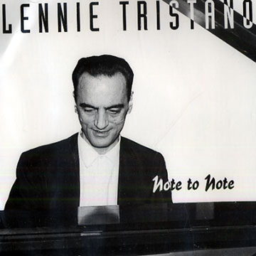 Note to note,Lennie Tristano