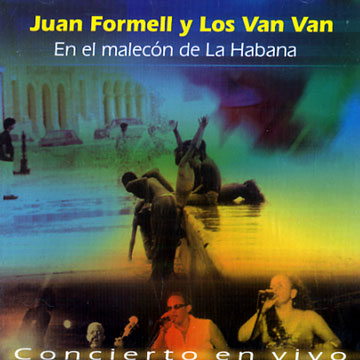 En el malecon de la Habana : y Los Van Van,Juan Carlos Formell ,  Los Van Van