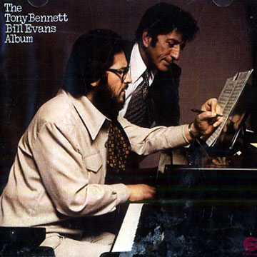 The Tony Bennett / Bill Evans album,Tony Bennett , Bill Evans