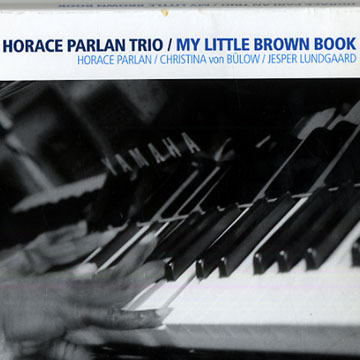 My little brown book,Horace Parlan