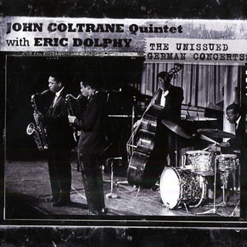 The Unissued German Concerts,John Coltrane , Eric Dolphy