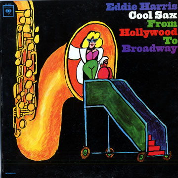 Cool sax from Hollywood to Broadway,Eddie Harris