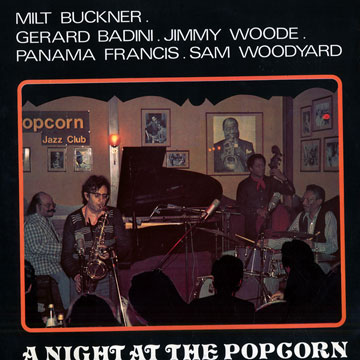 A night at the Popcorn,Gerard Badini , Milt Buckner , Francis Panama , Jimmy Woode , Sam Woodyard