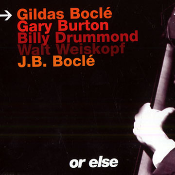 or else,Gildas Bocl