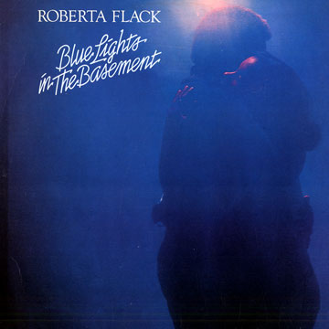 Blue lights in the basement,Roberta Flack