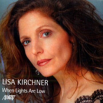 when lights are low,Lisa Kirchner