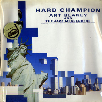 Hard champion,Art Blakey ,  The Jazz Messengers
