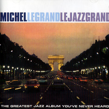 Le Jazz Grand,Michel Legrand