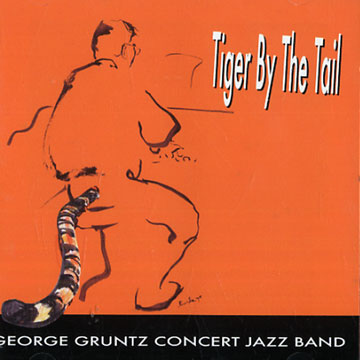 Tiger by the tail,George Gruntz