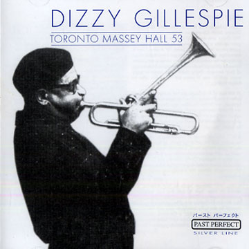 Toronto Massey Hall 53,Dizzy Gillespie