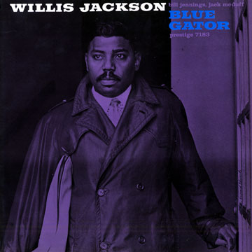 Blue Gator,Willis Jackson