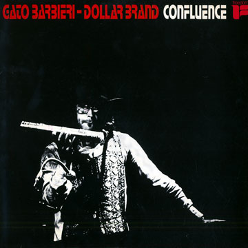 Confluence,Gato Barbieri , Dollar Brand