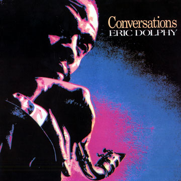 Conversations,Eric Dolphy