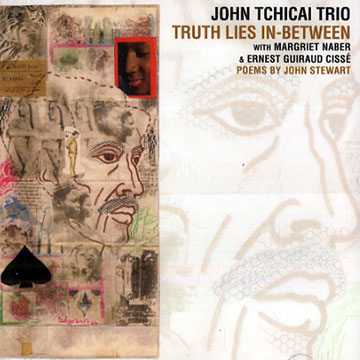 Truth lies in-between,John Tchicai