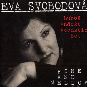 Fine and mellow,Eva Svobodova
