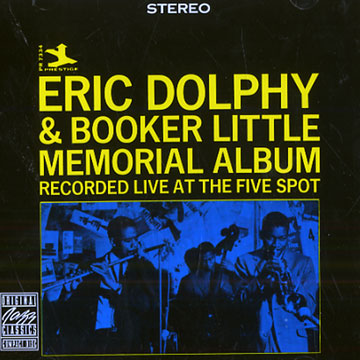 Memorial Album recorded live at the Five Spot,Eric Dolphy , Booker Little
