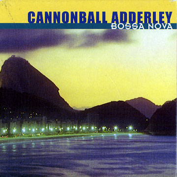 Bossa Nova,Cannonball Adderley