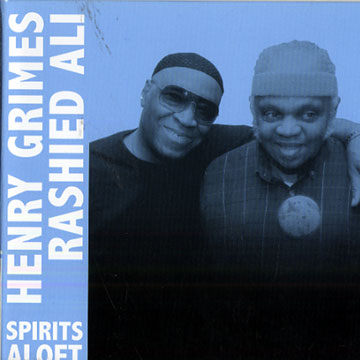 Spirits aloft,Rashied Ali , Henry Grimes