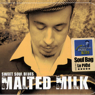 Sweet Soul Blues,Malted Milk