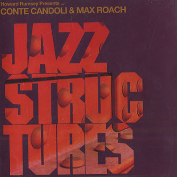 Jazz Structures,Conte Candoli , Max Roach , Howard Rumsey