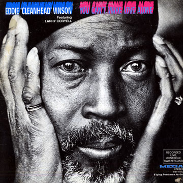 You can't make love alone,Eddie Vinson