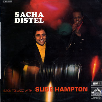 Back to jazz with Slide Hampton,Sacha Distel , Slide Hampton