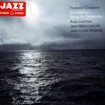 Nostalghia - Song For Tarkovsky,François Couturier