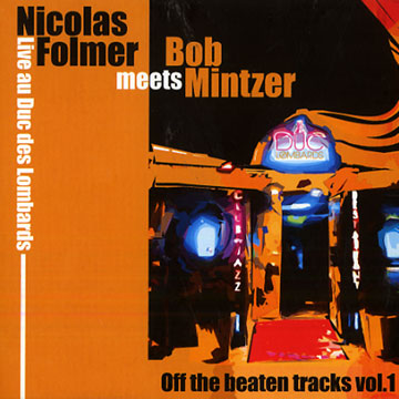 Off the beaten tracks vol.1,Nicolas Folmer , Bob Mintzer