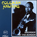 disorder at the border, Coleman Hawkins
