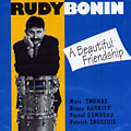 A beautiful friendship, Rudy Bonin