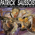 The good life, Patrick Saussois