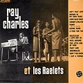Ray Charles et les Raelets, Ray Charles