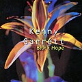 black hope, Kenny Garrett