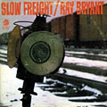 slow freight, Ray Bryant