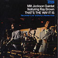 That's the way it is, Milt Jackson