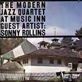 at Music Inn . volume 2 . Guest artist : Sonny Rollins,  Modern Jazz Quartet