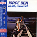 Alo alo, como vai?, Jorge Ben