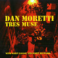 Tres muse, Dan Moretti