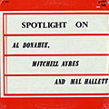 Spotlight on, Mitchell Ayres , Al Donahue , Mal Hallett