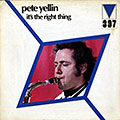 It's the right thing, Pete Yellin