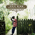 Deeper in the well, Eric Bibb