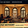 Orchestrion, Pat Metheny