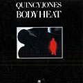 Body heat, Quincy Jones