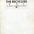 The recyclers, No�l Akchot� , Steve Arguelles , Benoit Delbecq