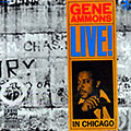 Live in Chicago, Gene Ammons