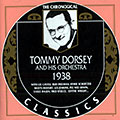 Tommy Dorsey and his Orchestra 1938, Tommy Dorsey