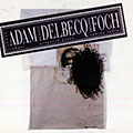 Adam/Delbecq/Foch, Serge Adam , Benoit Delbecq , Philippe Foch